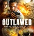 Yasadışı – Outlawed 2018 TR Dublaj Film izle