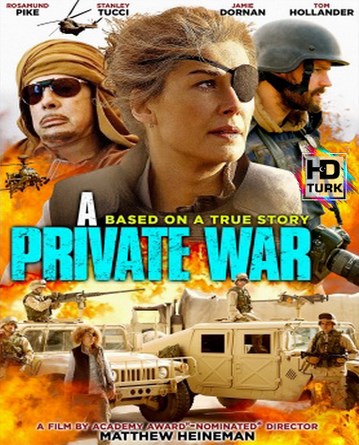 Özel Savaş – A Private War 2018 izle Türkçe Dublaj