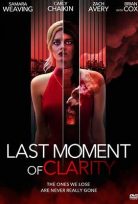 Netliğin Son Anı – Last Moment of Clarity 2020 izle