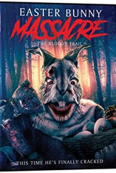 Easter Bunny Massacre: The Bloody Trail 2022 izle